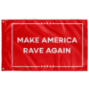 Red campaign slogan rave flag reading Make America Rave Again with star border, flat view