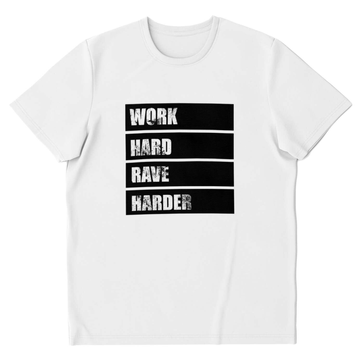 Work hard rave harder T-shirt