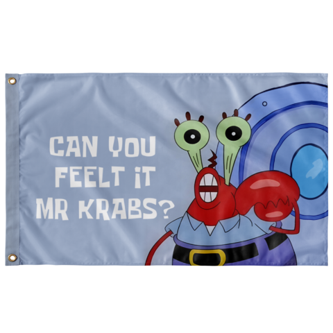 Light powder cartoon crab rave flag with can you feelt it mr krabs text