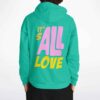 Teal hoodie back view shows oversized pink-and-yellow bubble letters reading "IT'S ALL LOVE"