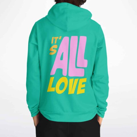 Teal hoodie back view shows oversized pink-and-yellow bubble letters reading "IT'S ALL LOVE"
